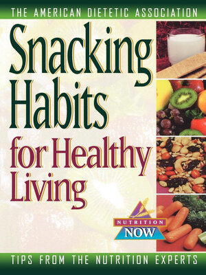 cover image of Snacking Habits for Healthy Living